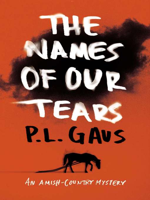 Title details for The Names of Our Tears by P. L. Gaus - Wait list